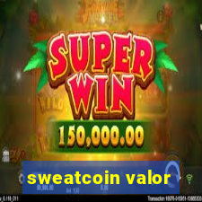 sweatcoin valor